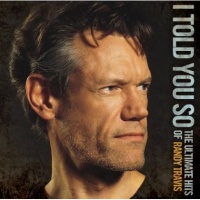 Randy Travis - I Told You So - The Ultimate Hits Of Randy Travis (2CD Set)  Disc 2